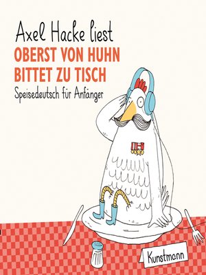 cover image of Oberst von Huhn bittet zu Tisch